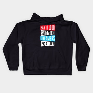 Dreamers For Life! Kids Hoodie